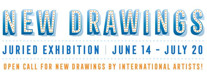 NEW DRAWINGS: Juried Exhibition